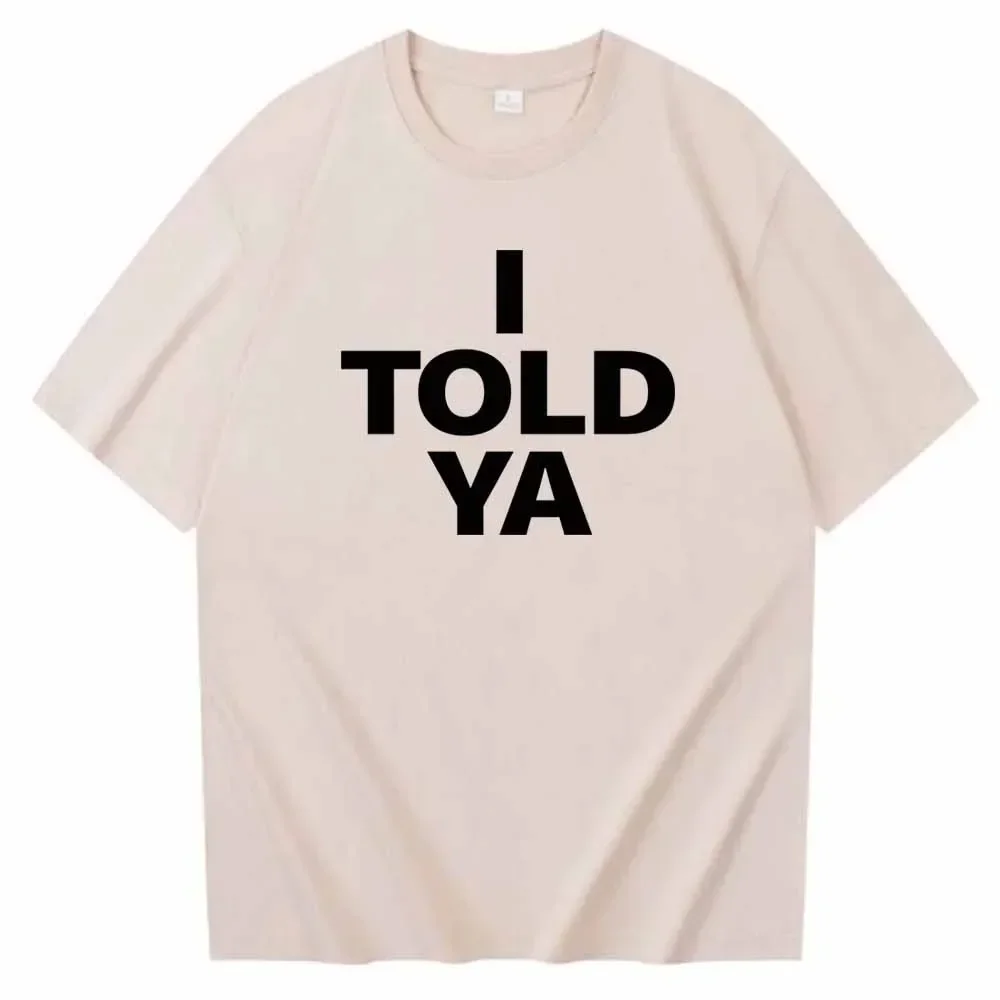 I TOLD YA Challengers 2024 T-Shirts O-Neck Short Sleeve Shirts Fans Gift Y2k Top Harajuku Gothic Women Clothing I TOLD YA Challengers 2024 T-Shirts O-Neck Short Sleeve Shirts Fans Gift Y2k Top Harajuku Gothic Women Clothing